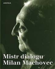 sborník Mistr Dialogu Milan Machovec, 2005